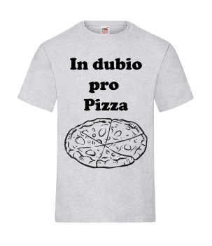 In dubio pro Pizza